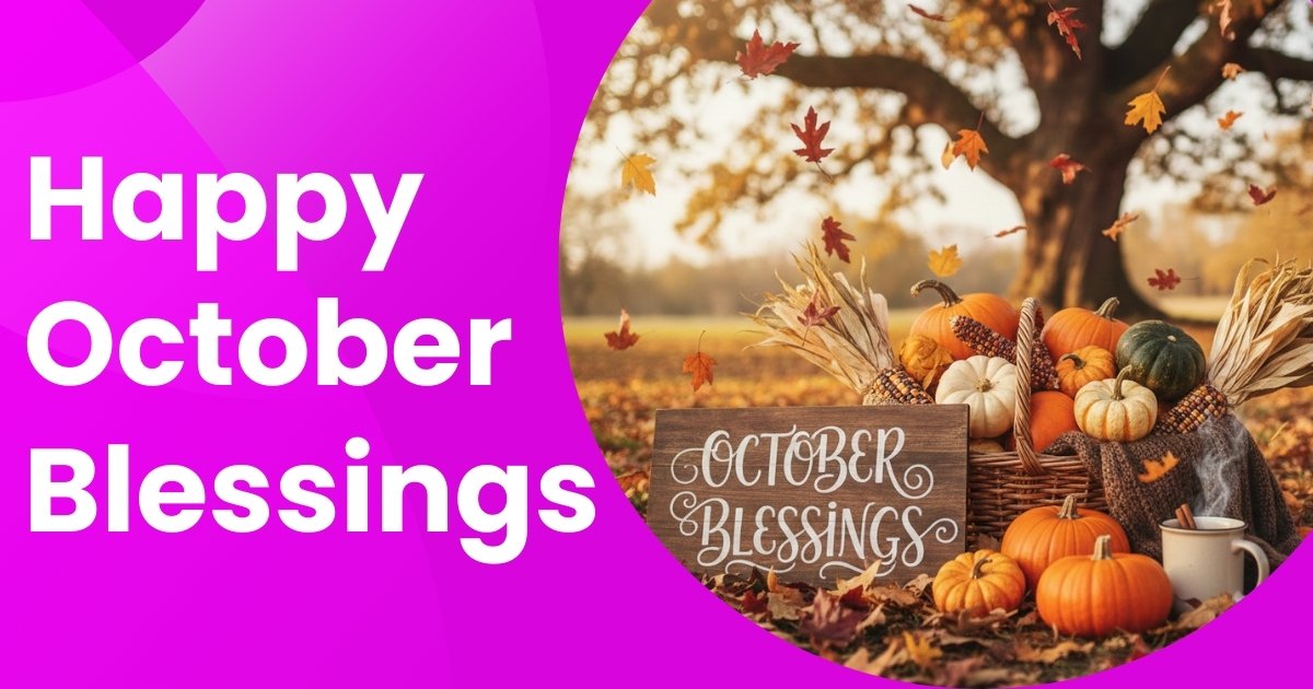 260+ October Blessings Quotes & Wishes for a Beautiful New Month
