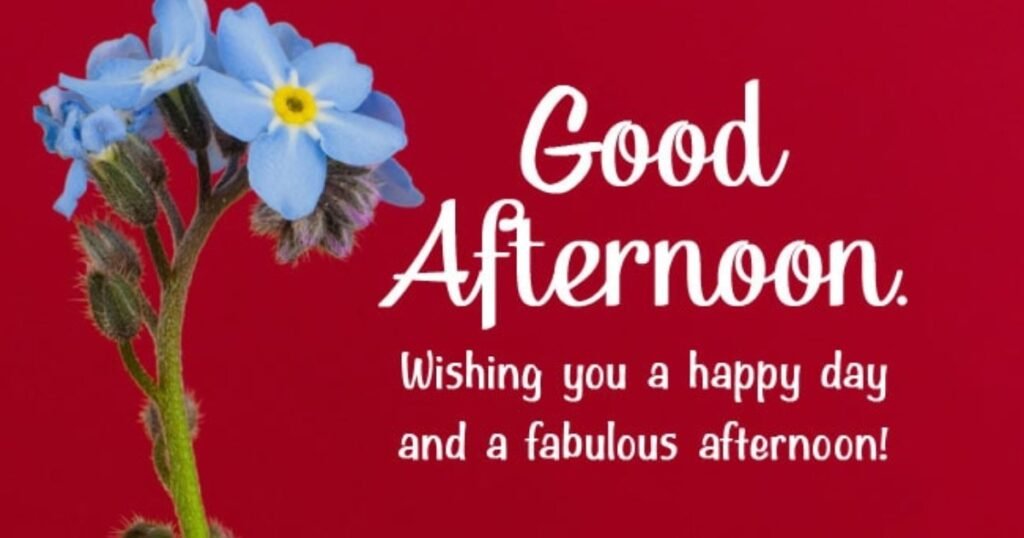 Afternoon Messages for Loved Ones
