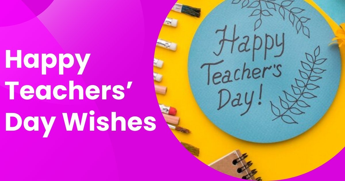Happy Teachers’ Day Wishes