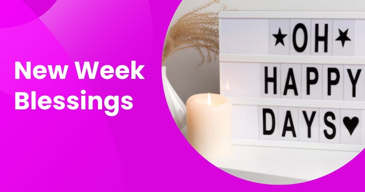 New Week Blessings