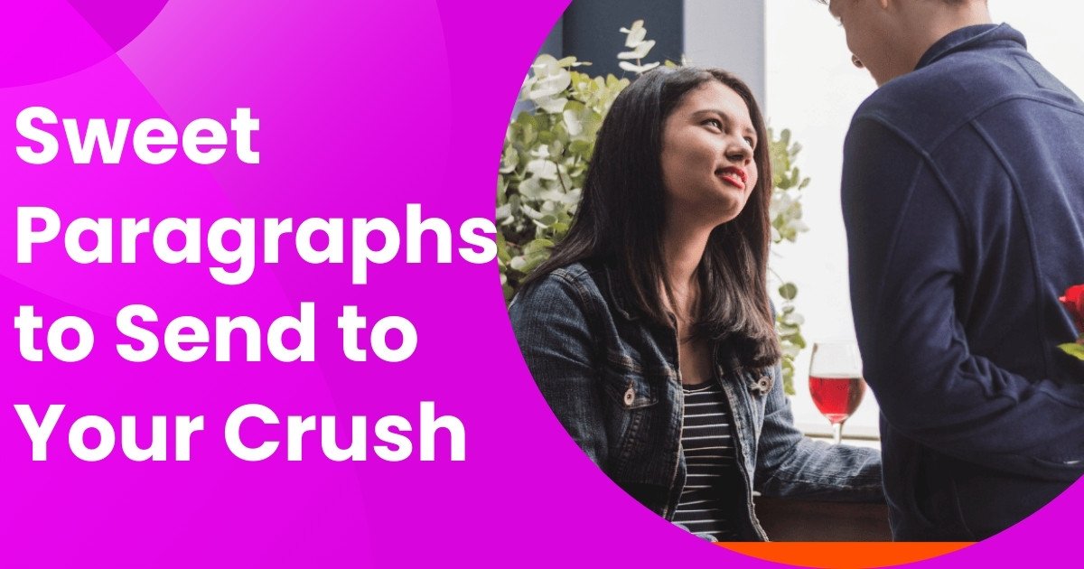 Sweet Paragraphs to Send to Your Crush