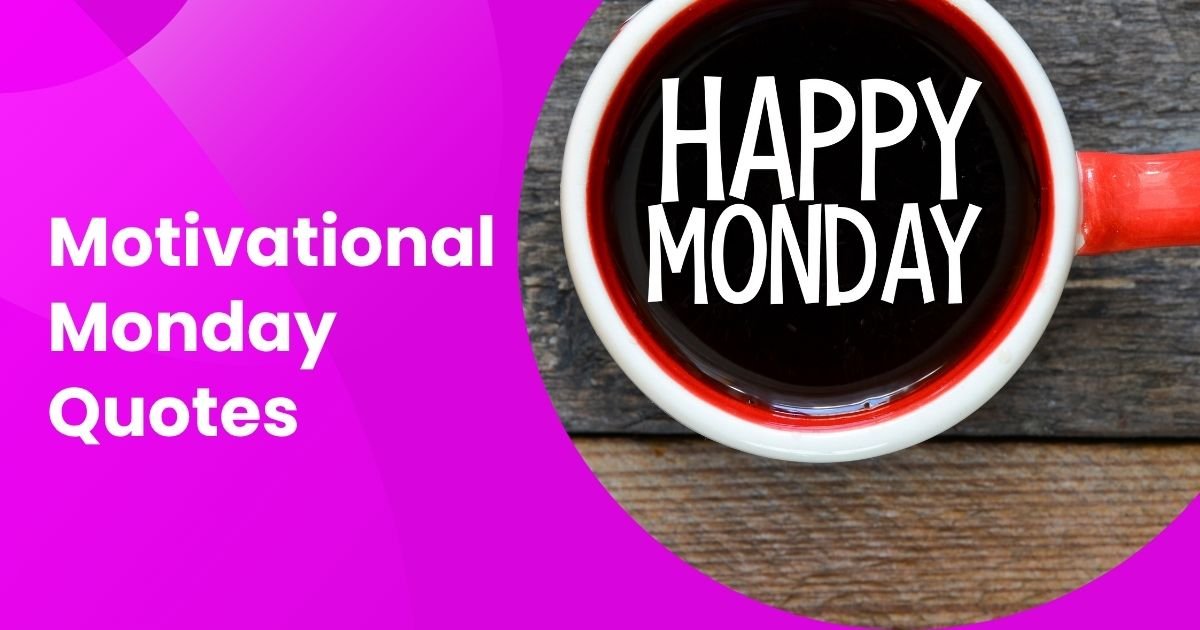 Happy Monday Quotes