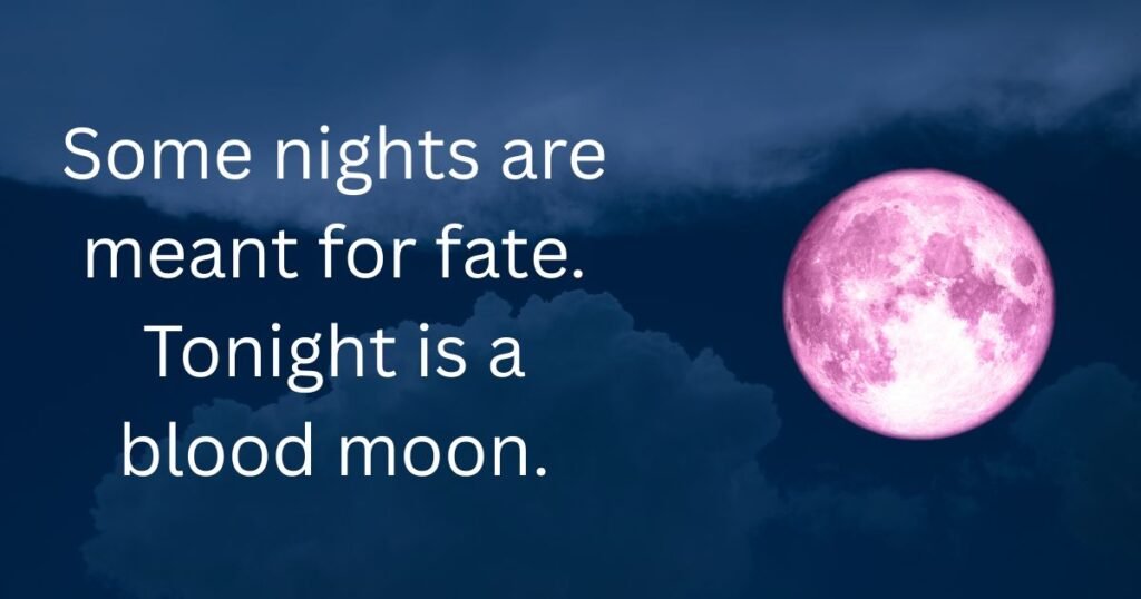 Spiritual Blood Moon Quotes