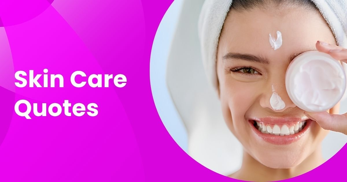 Skin care quotes