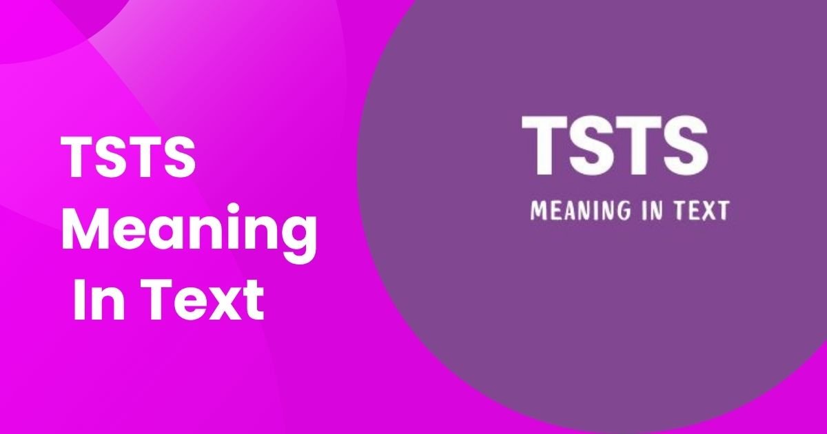 tsts meaning in text