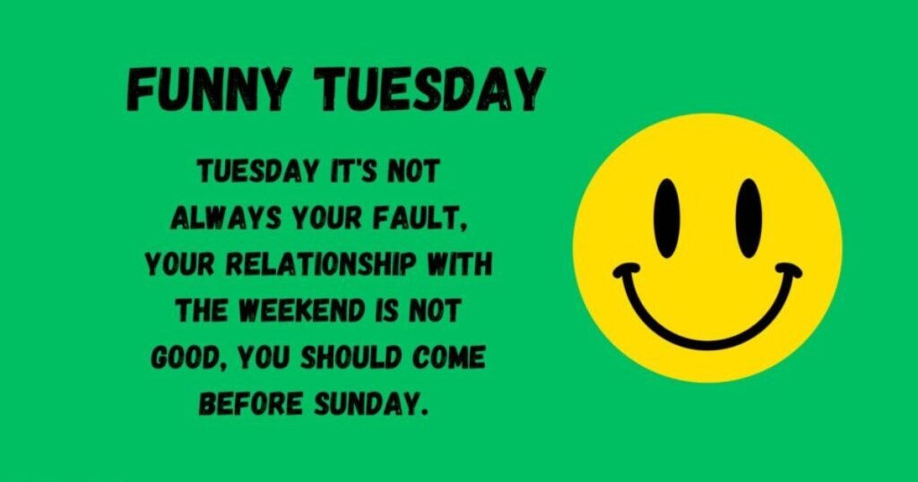 Funny Tuesday Quotes